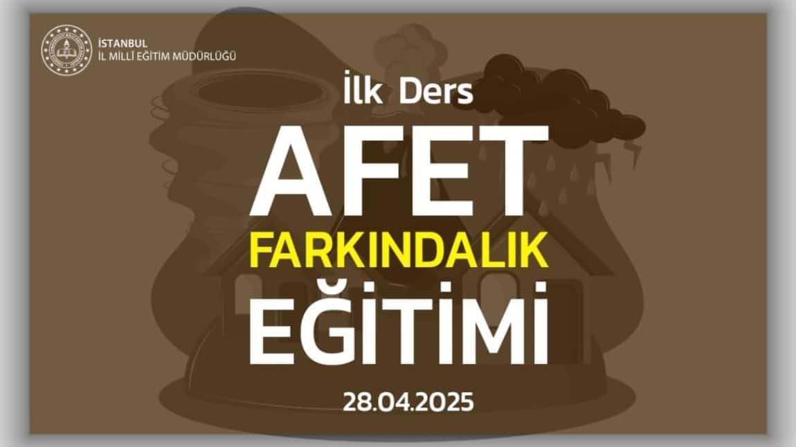 28 Nisan 2025 Pazartesi Günü Okulumuzda İlk Derste Afet Farkındalık Eğitimi Gerçekleştirilmiştir